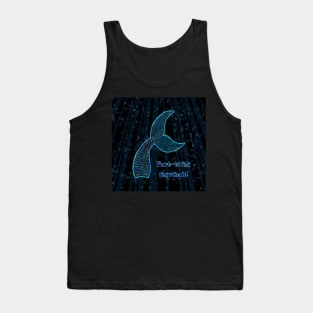 part-time mermaid Tank Top